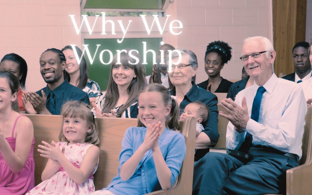 Why We Worship