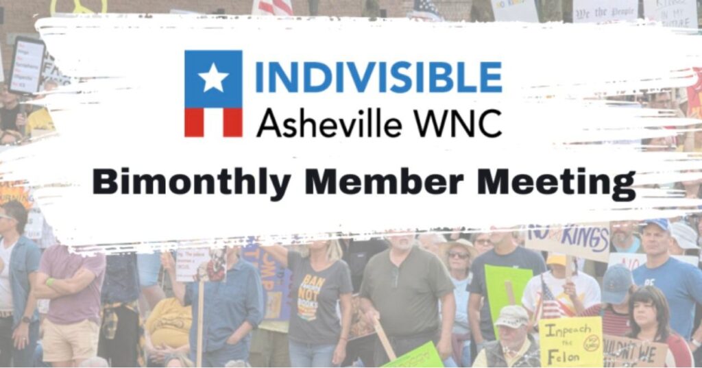 In the foreground, text reads: Indivisible Asheville WNC Bimonthly Member Meeting. In the background, there is a photo of a larger gathering of people at a protest or rally.